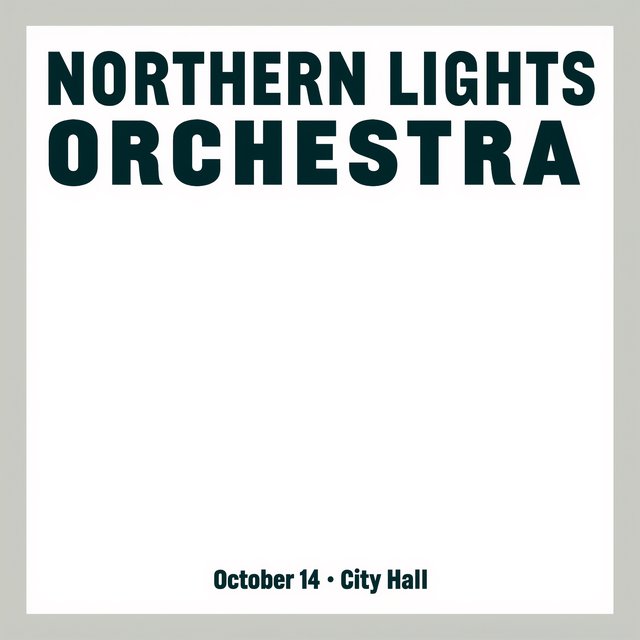 A minimalist concert poster with the words "NORTHERN LIGHTS ORCHESTRA" large at the top and "October 14 · City Hall" small at the bottom, two-colour print. — Kling v3 Omni