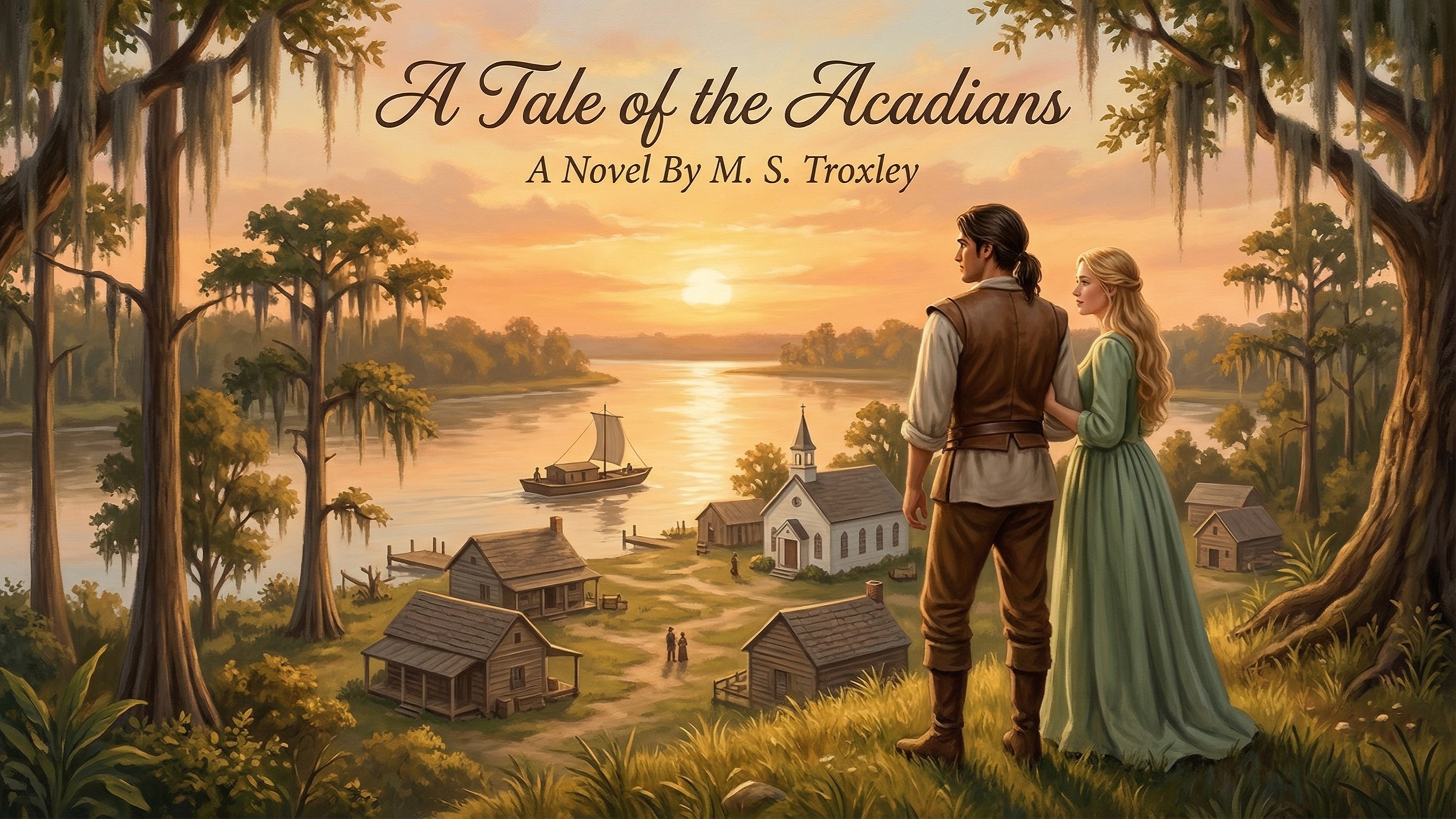 A Tale of the Acadians: Chapter 1: Acadia Lost!
