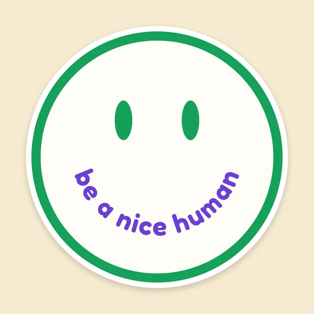Be a nice human sticker template