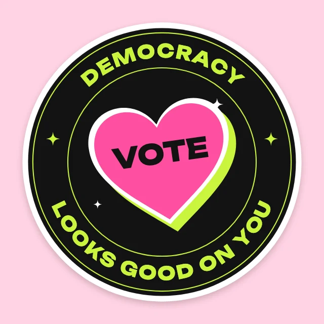 Democracy looks good on you sticker template