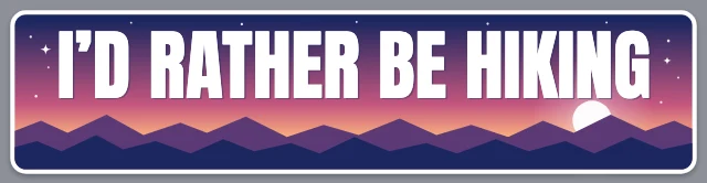 I'd rather be hiking bumper sticker template