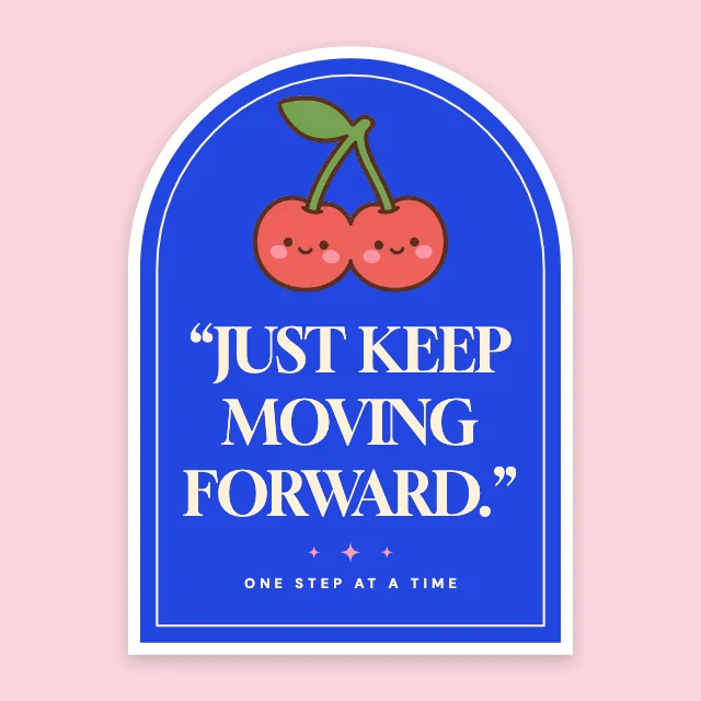 Keep moving forward quote sticker template