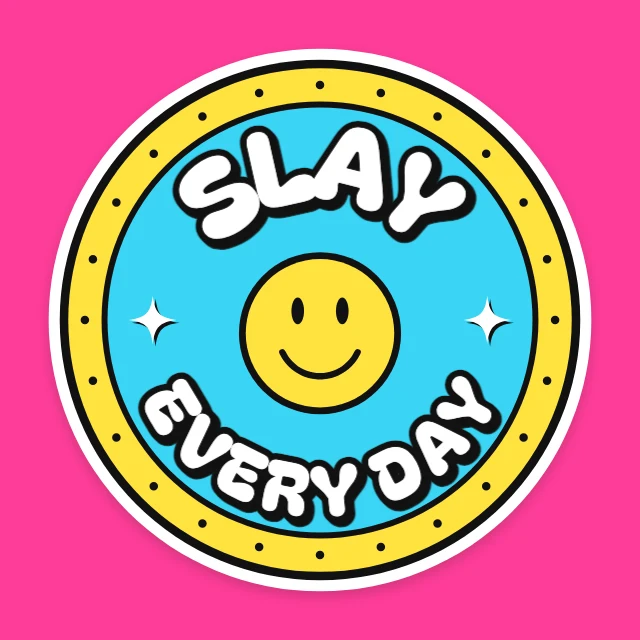 Slay every day Y2K sticker template
