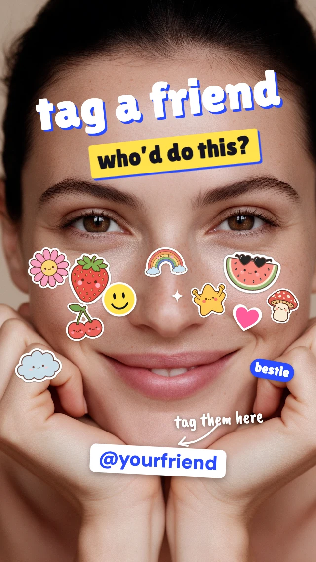 Tag a friend sticker face story template