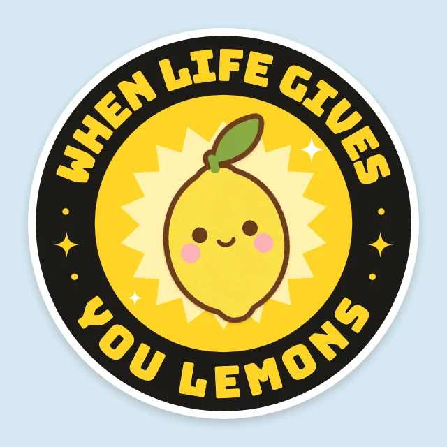When life gives you lemons sticker template