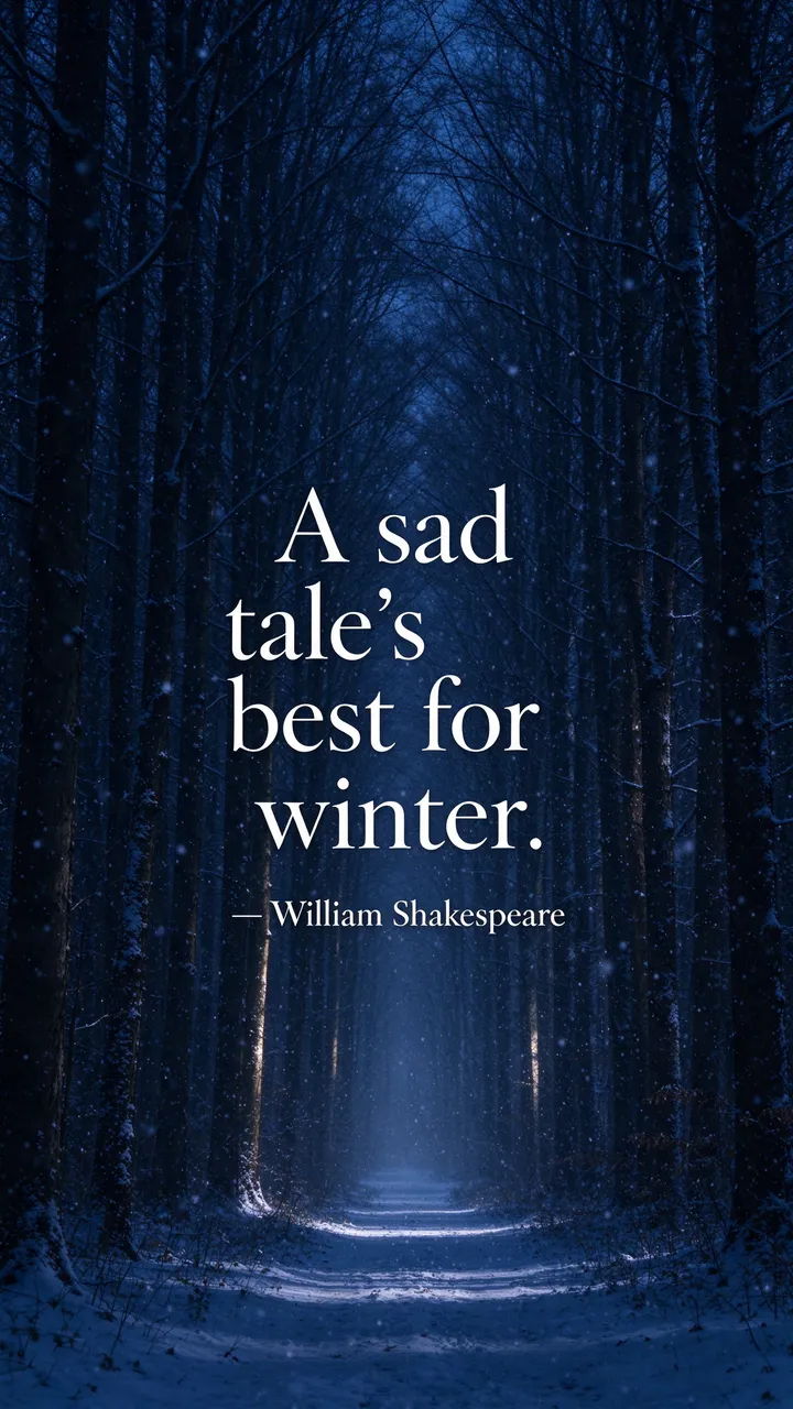 Vertical wallpaper of a dark snowy dusk forest with falling snow, featuring the quote "A sad tale's best for winter.