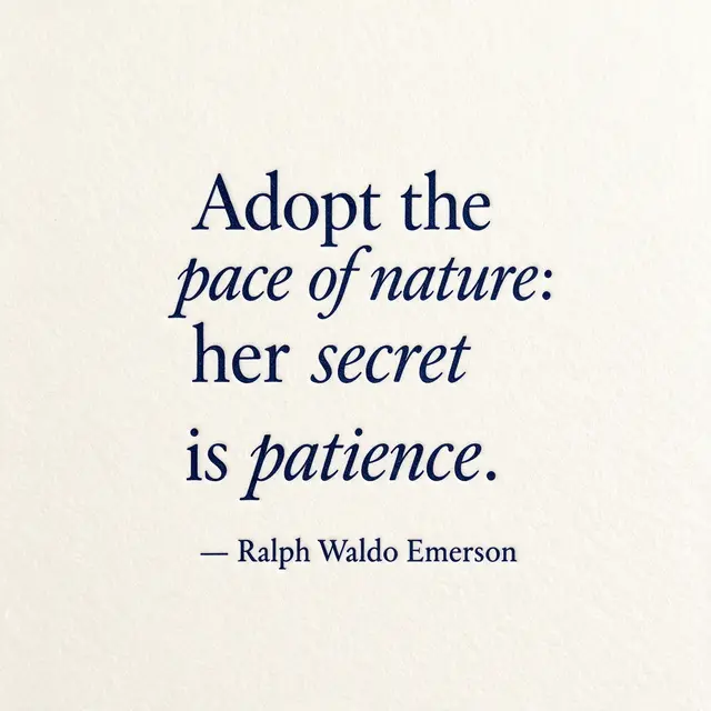 Letterpress print in deep navy ink on cream cotton paper reading "Adopt the pace of nature: her secret is patience."