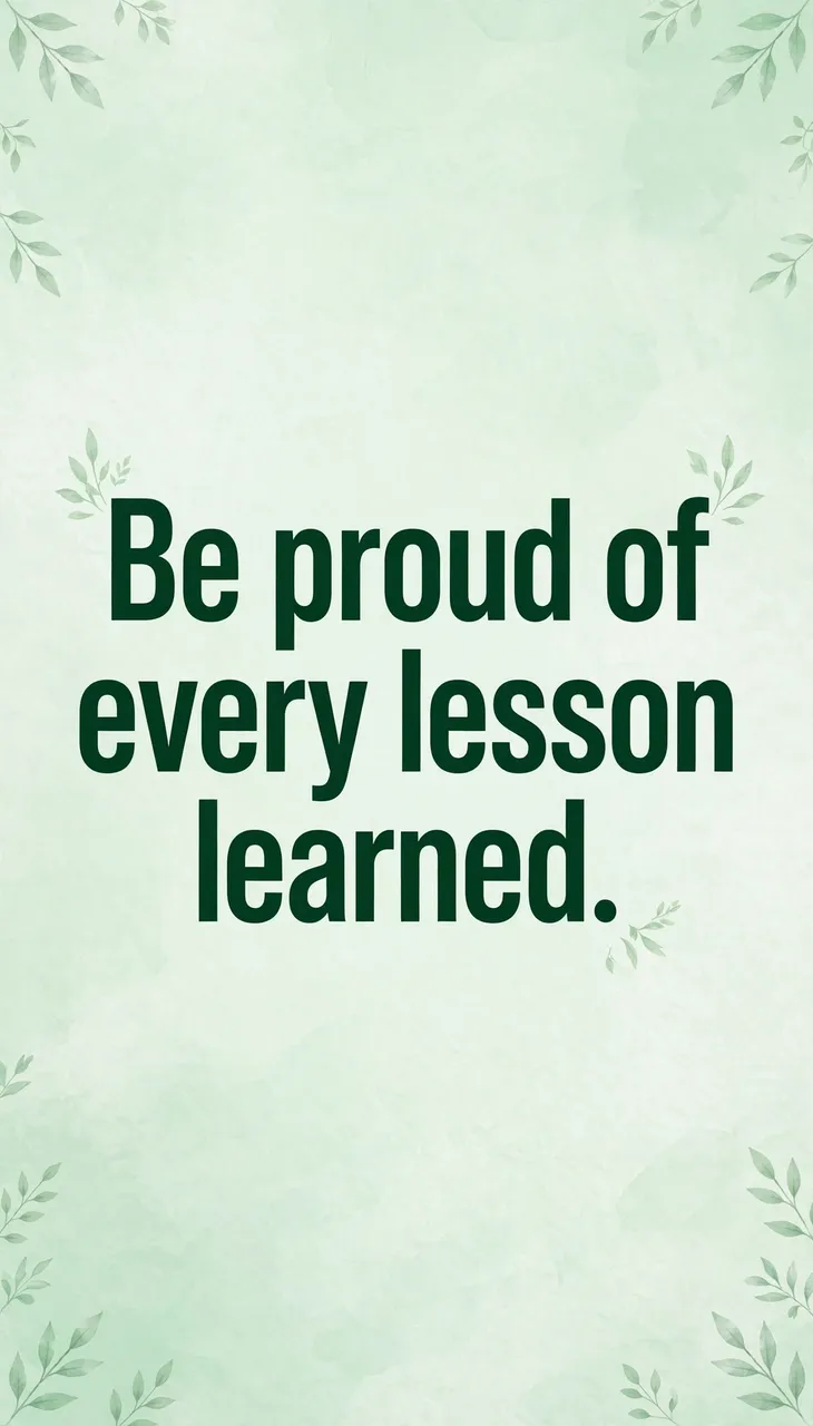 Vertical phone wallpaper with mint green background and bold dark green text reading "Be proud of every lesson learned."
