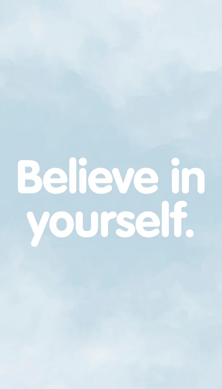 Rounded white text reading "Believe in yourself." centered on a soft pale sky blue textured phone wallpaper background