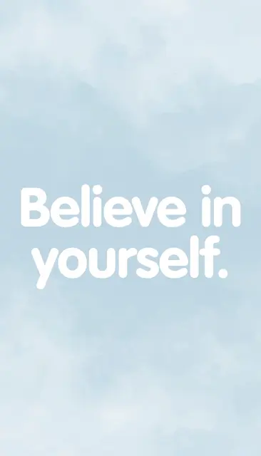 Rounded white text reading "Believe in yourself." centered on a soft pale sky blue textured phone wallpaper background