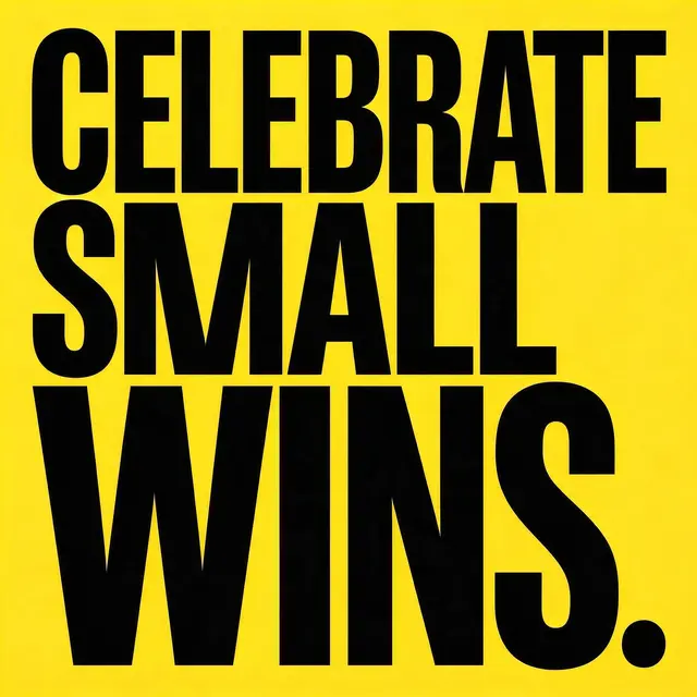 Bold stacked black condensed capital text reading "Celebrate small wins." against a solid bright yellow background