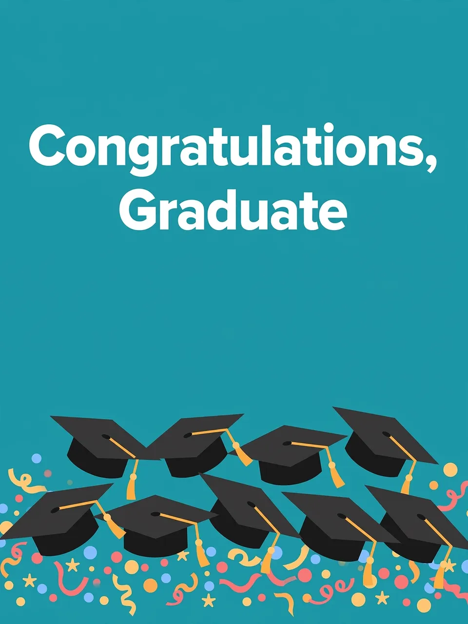 Bold white text reading "Congratulations, Graduate" sits above graduation caps and confetti on a teal background.