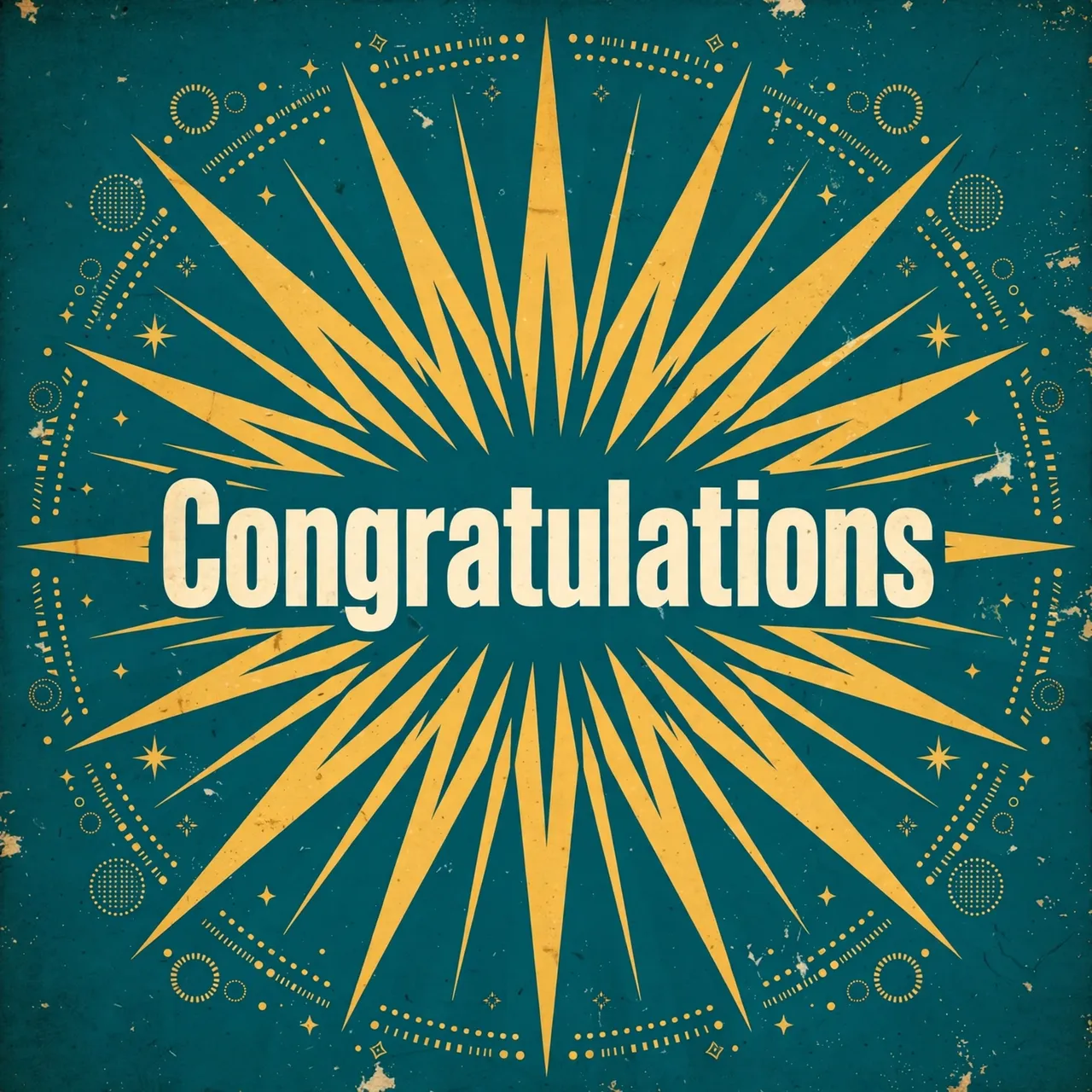A retro teal and gold starburst poster displaying centered bold cream text that reads "Congratulations"