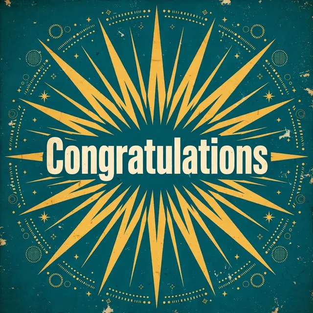 A retro teal and gold starburst poster displaying centered bold cream text that reads "Congratulations"