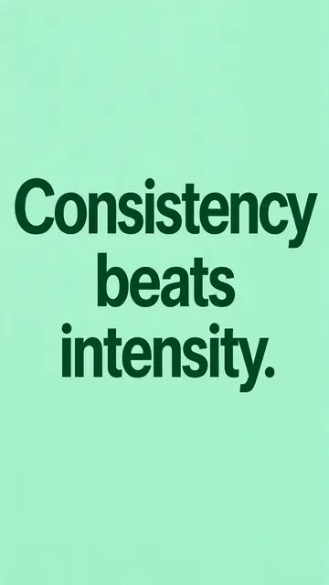 Bold dark green sans-serif text reading "Consistency beats intensity." centered on a fresh mint green vertical background