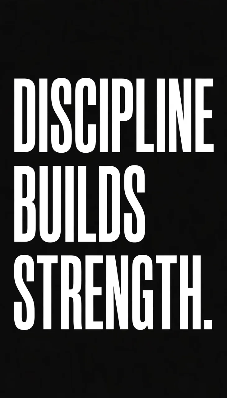 Bold white condensed text reading "Discipline builds strength." centered on a solid black phone wallpaper background
