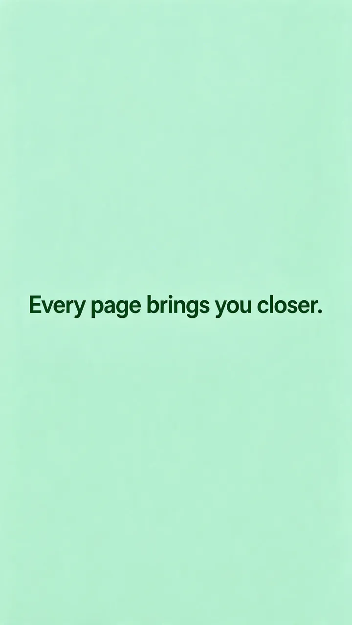 Bold dark green text reading "Every page brings you closer." centered on a fresh mint green vertical background.