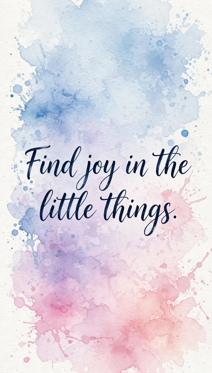 Soft blue and pink watercolor wash background with flowing script text that reads "Find joy in the little things."