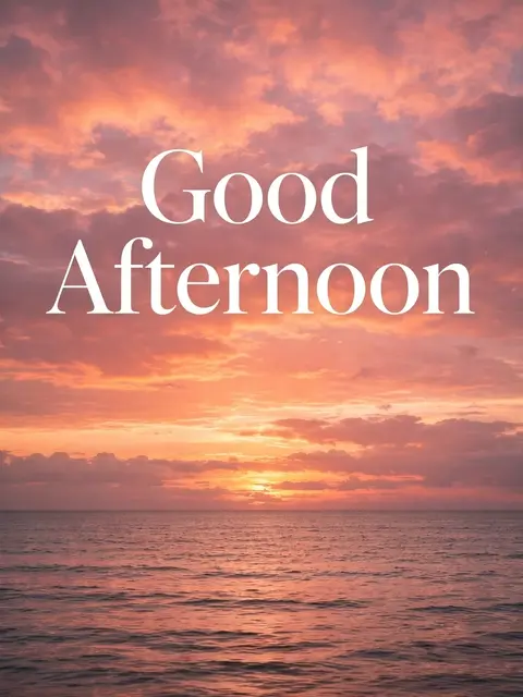 "Good Afternoon" white serif text over a soft pink and orange sunset above a calm sea
