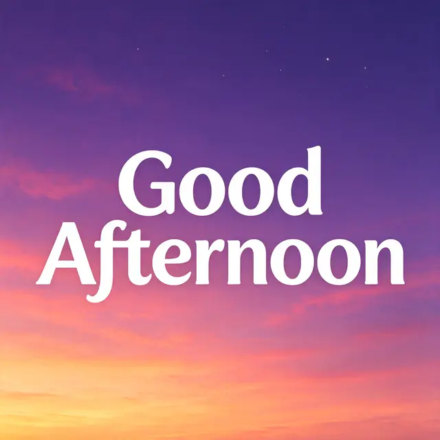 Centered white rounded text reading "Good Afternoon" over a soft amber to violet evening sky with faint early stars.