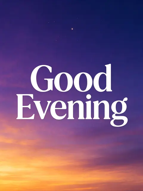 Centered white text reading "Good Evening" over a soft amber to violet evening sky with faint early stars.