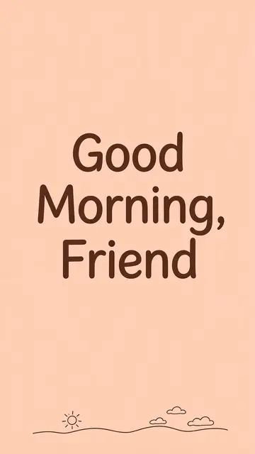 Soft peach vertical wallpaper with dark brown rounded text "Good Morning, Friend" and simple line art sun and clouds along