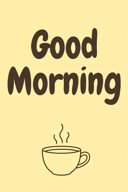 The text 'Good Morning' in rounded dark brown type sits above a simple line drawn steaming coffee cup on a pastel yellow