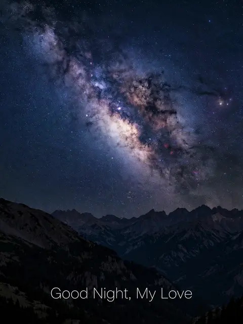 The Milky Way glows over a dark mountain ridge with the text "Good Night, My Love" in thin white type at the bottom.