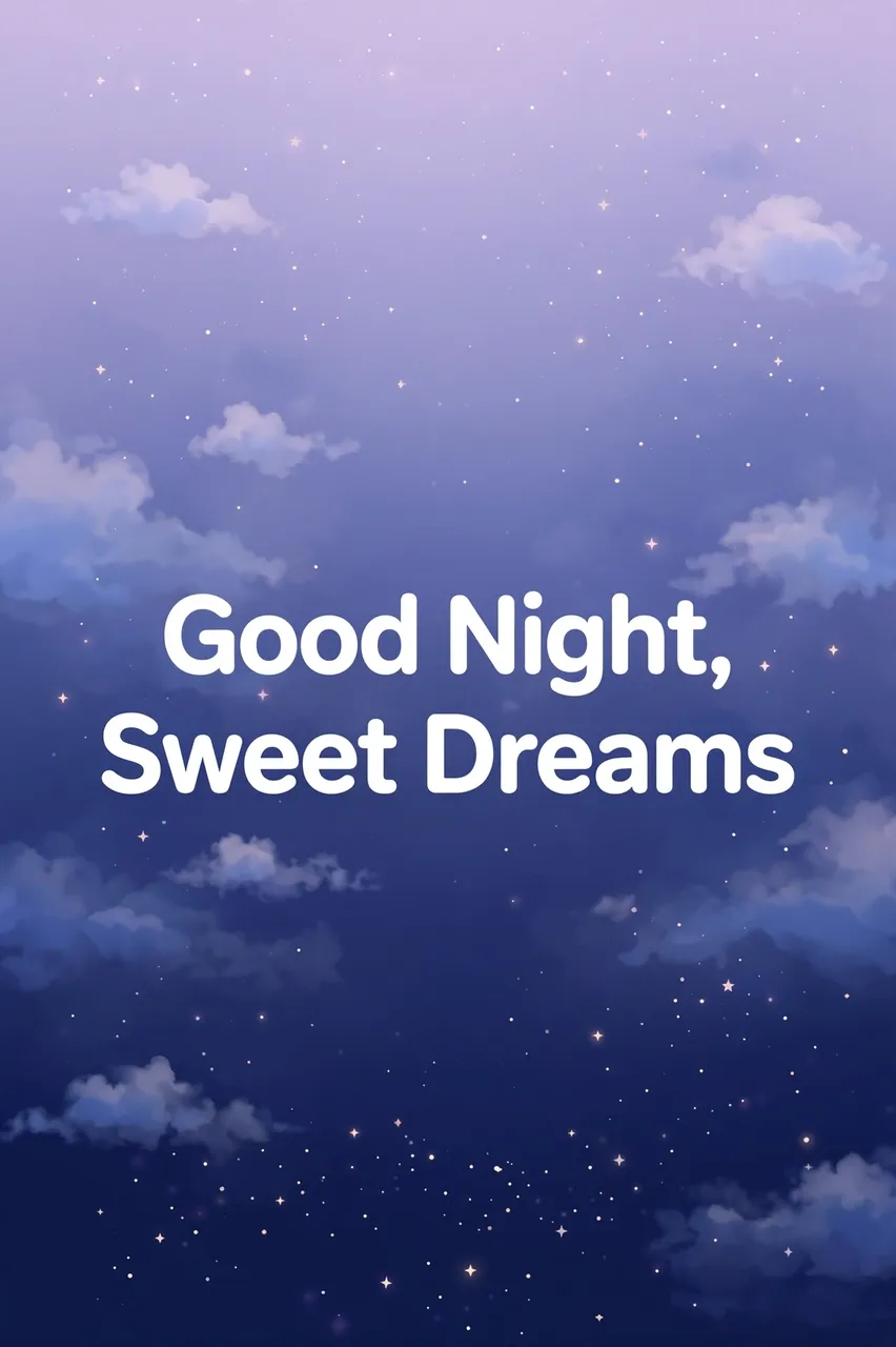 Centered text reading "Good Night, Sweet Dreams" over a soft lavender to navy gradient night sky with wispy clouds and tiny