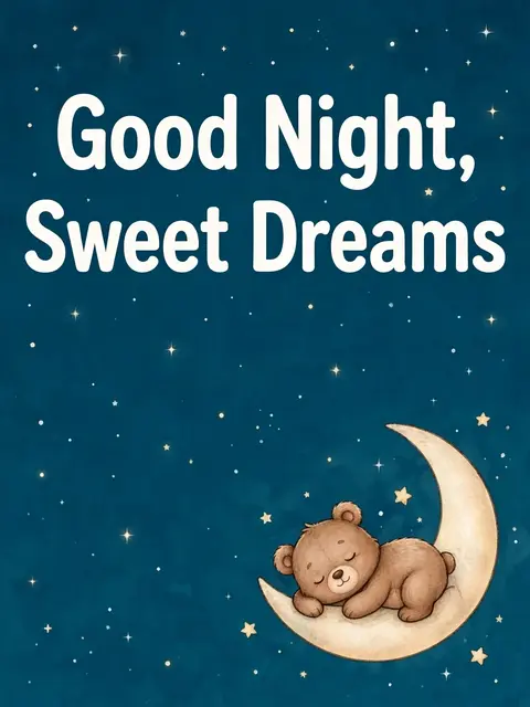 "Good Night, Sweet Dreams" text above a sleeping brown bear resting on a crescent moon against a deep teal starry sky