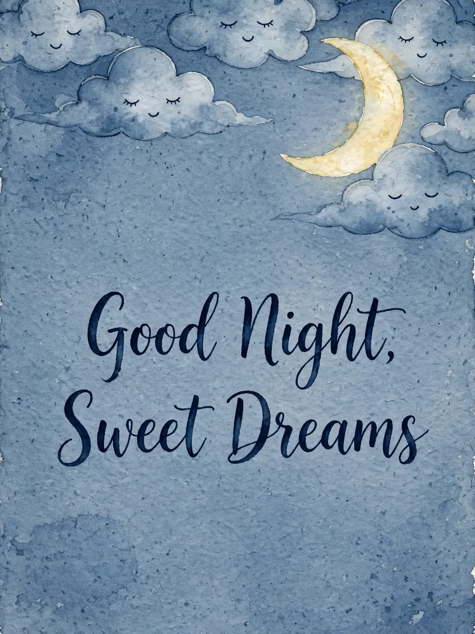 "Good Night, Sweet Dreams" navy script lettering on dusty blue watercolor paper with sleepy clouds and a crescent moon