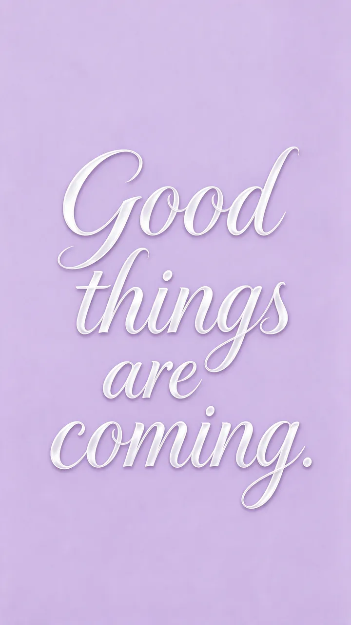 Elegant flowing white script displays "Good things are coming." on a soft lavender vertical background