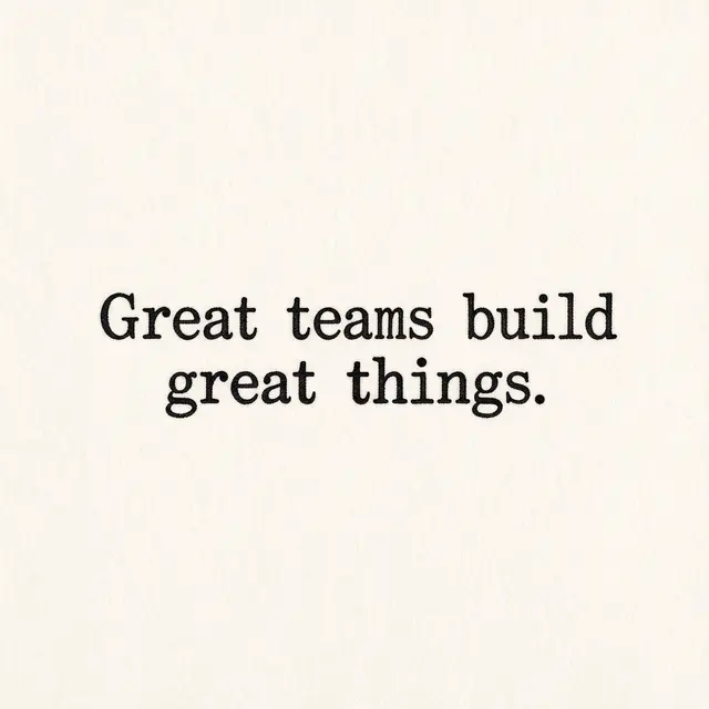 Typewriter-style text reading "Great teams build great things." centered on warm off-white textured paper
