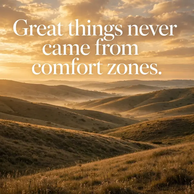 Golden sunrise over misty rolling grass hills with the quote "Great things never came from comfort zones." overlaid in warm