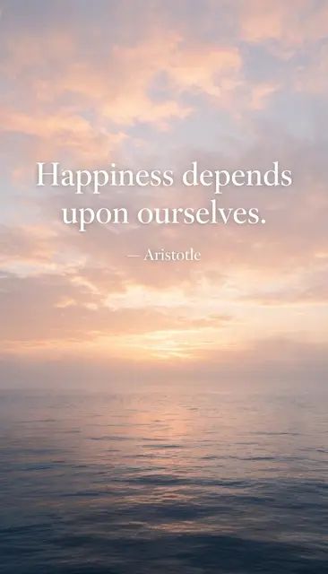 Vertical phone wallpaper with soft sunrise ocean horizon and the text "Happiness depends upon ourselves. — Aristotle"
