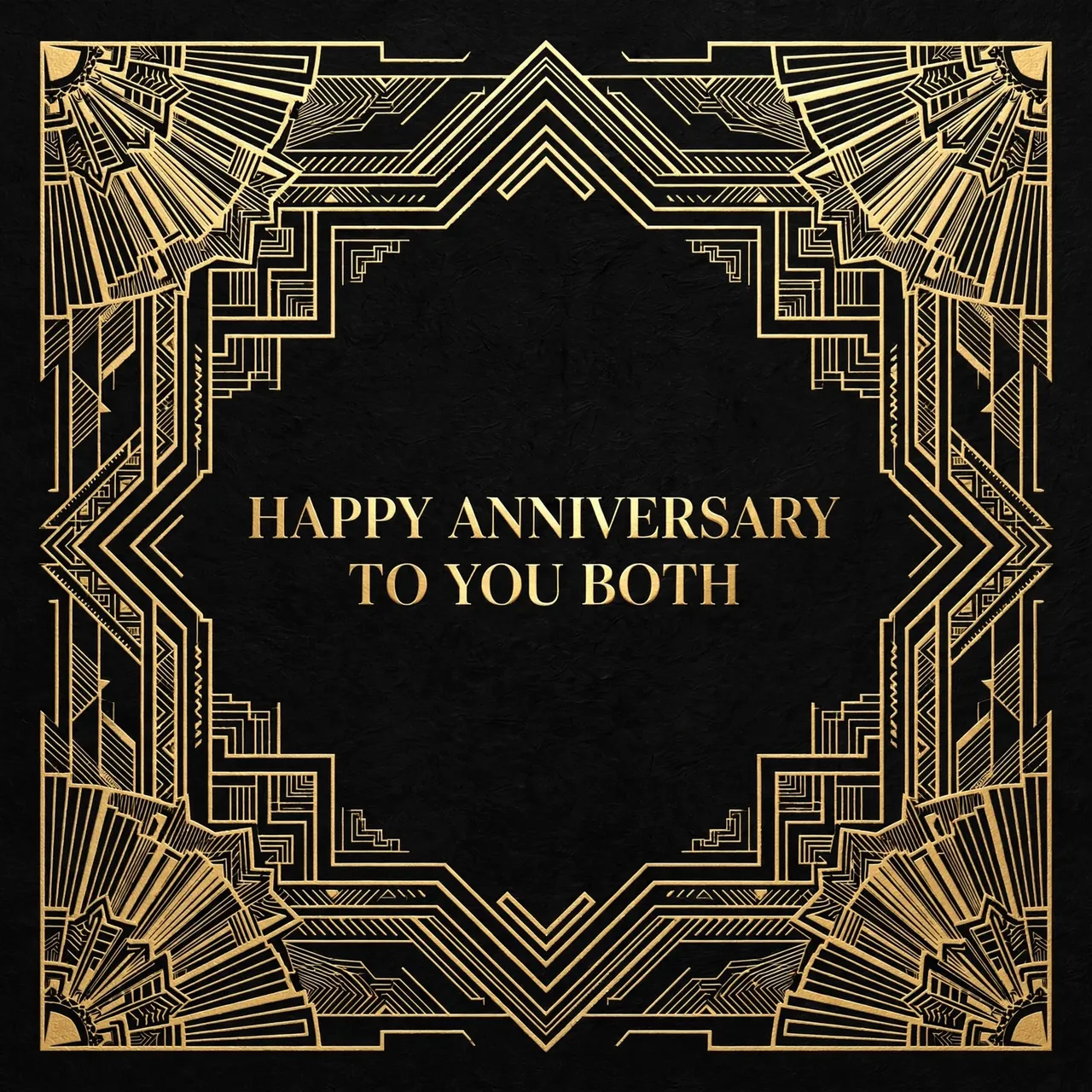 Art deco black and gold card reading "Happy Anniversary to You Both" with decorative corner fan details