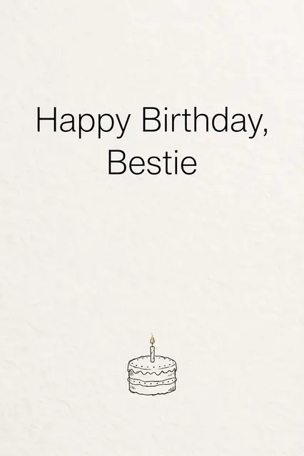 "Happy Birthday, Bestie" thin sans-serif text above a small hand-drawn birthday cake with one candle on warm textured