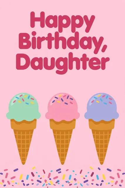 "Happy Birthday, Daughter" bold raspberry text above three pastel ice cream cones on a pink background with scattered
