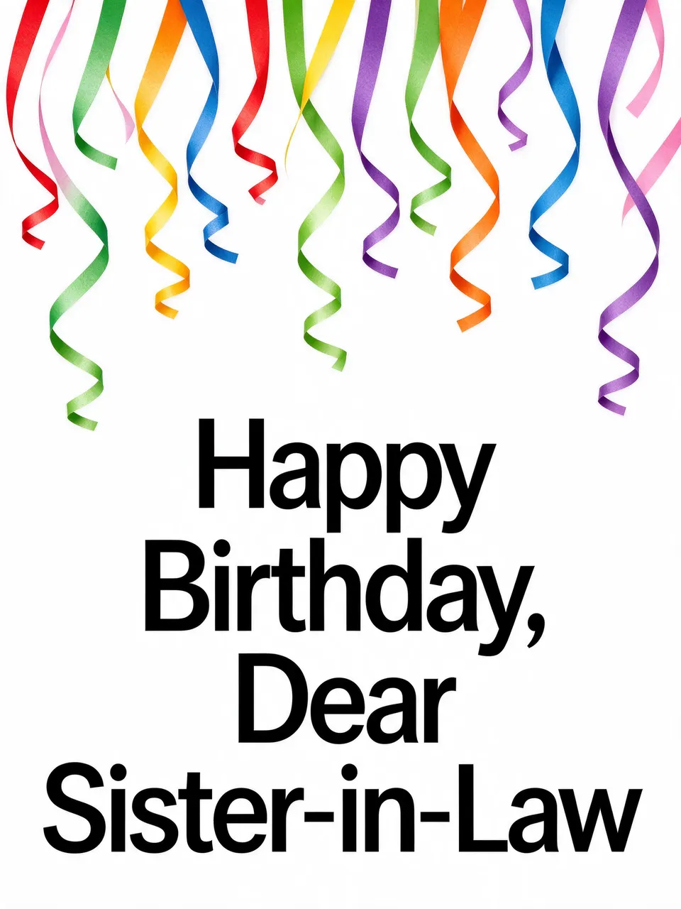 Bright curled multicolored party streamers hang from the top above centered bold black text reading "Happy Birthday, Dear