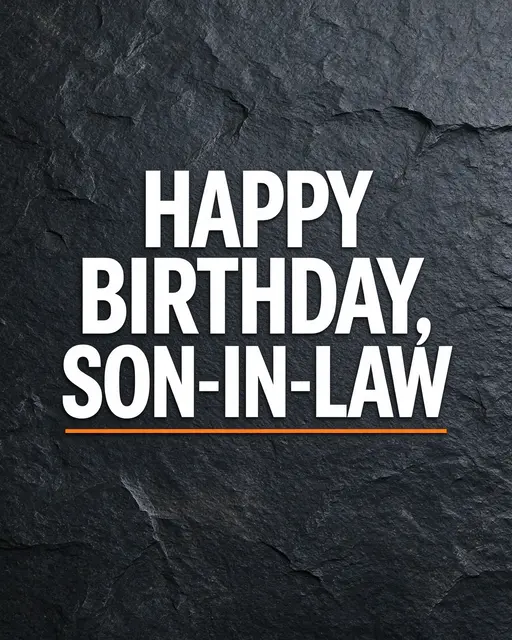 Bold white text reading "Happy Birthday, Son-in-Law" with an orange underline set against a dark charcoal slate texture