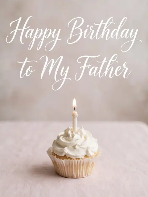 Lit cupcake with white frosting sits on a pale pink table below cursive text reading "Happy Birthday to My Father"