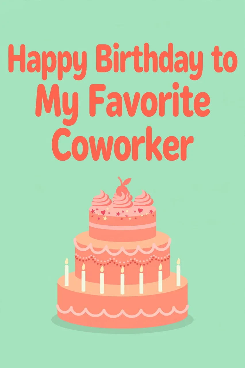 "Happy Birthday to My Favorite Coworker" coral text above a three tier cake on a mint green background