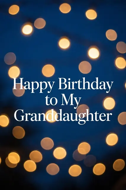 "Happy Birthday to My Granddaughter" in white serif type over warm bokeh string lights against a deep blue evening sky