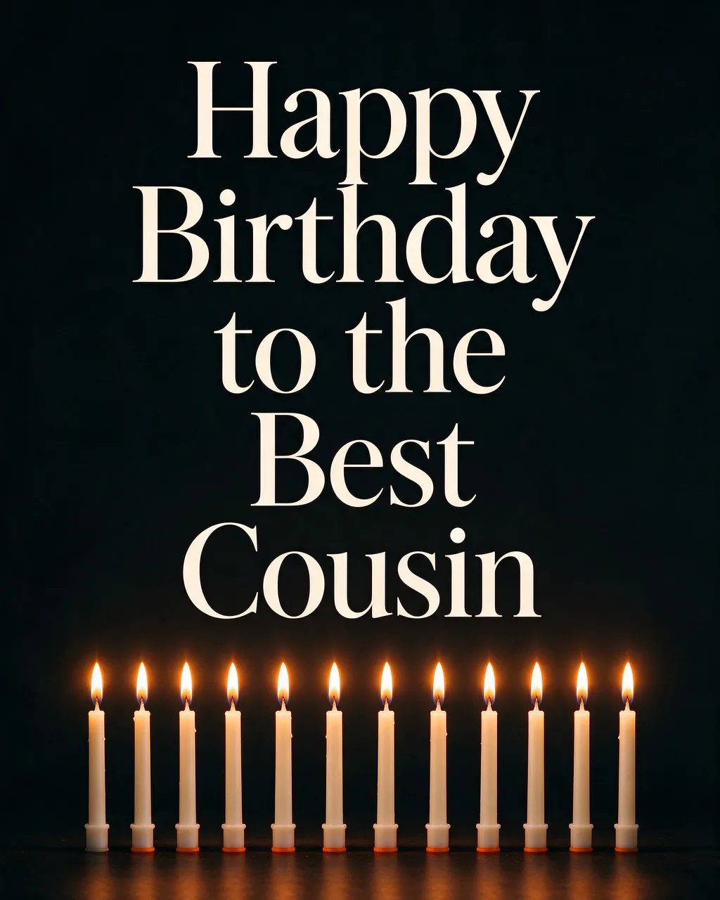 "Happy Birthday to the Best Cousin" text above a row of lit birthday candles against a dark background