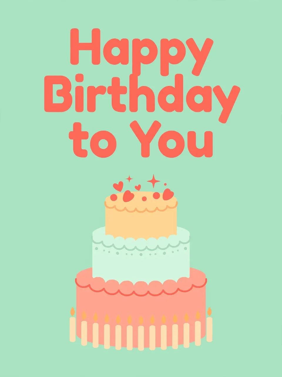 "Happy Birthday to You" in rounded coral type above a three-tier birthday cake on a mint green background