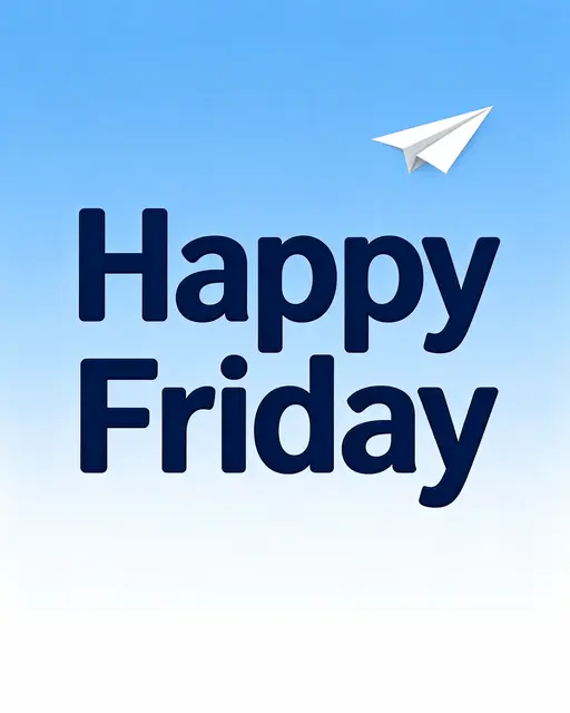 "Happy Friday" in bold navy rounded type centered on a soft sky blue to white gradient, with a tiny white paper airplane in