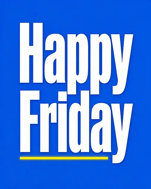Bold white condensed 'Happy Friday' text with a thin yellow underline on a bright cobalt blue background