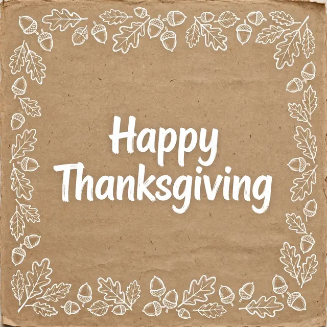 White brush lettering reading "Happy Thanksgiving" centered on kraft paper, framed by hand-drawn leaves and acorns.