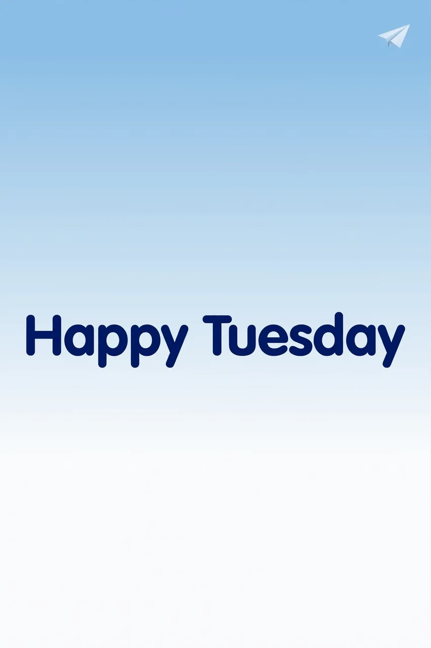 "Happy Tuesday" in centered navy rounded type over a soft blue to white gradient with a small paper airplane in the top