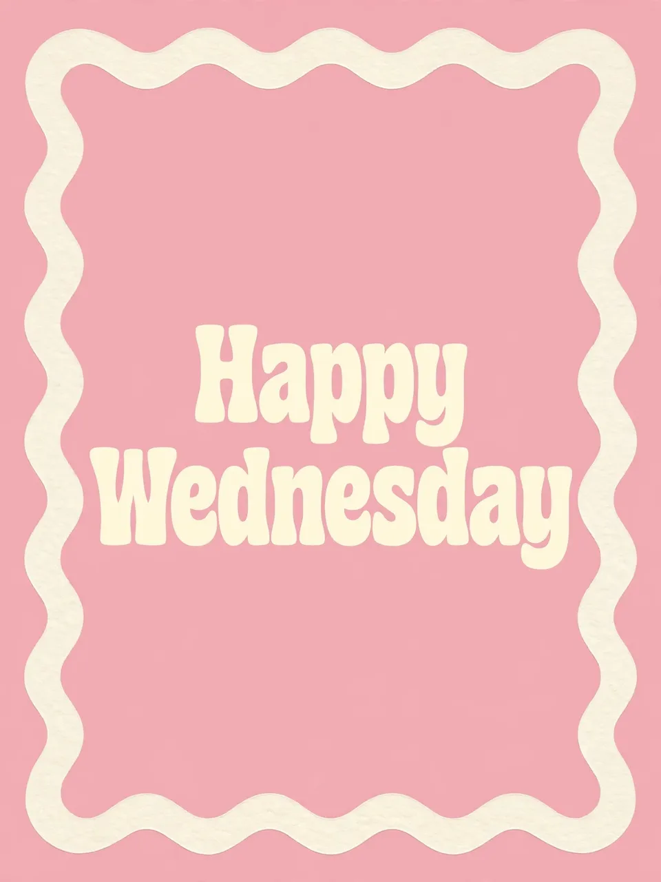 "Happy Wednesday" written in chunky cream retro type centered on a soft pink background with a wavy cream border